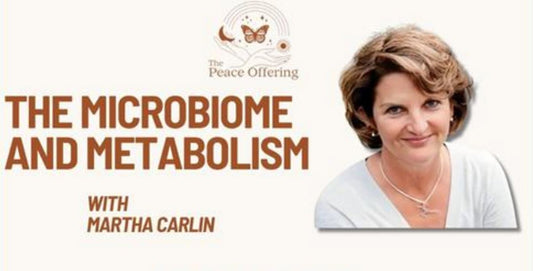 The Peace Offering Podcast: The Microbiome and Metabolism with Martha Carlin