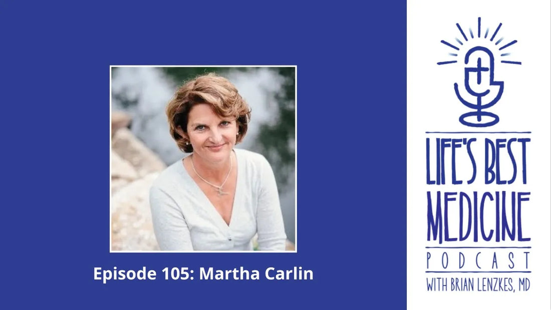 Life's Best Medicine with Dr. Brian Lenzkes (part two): Episode 105
