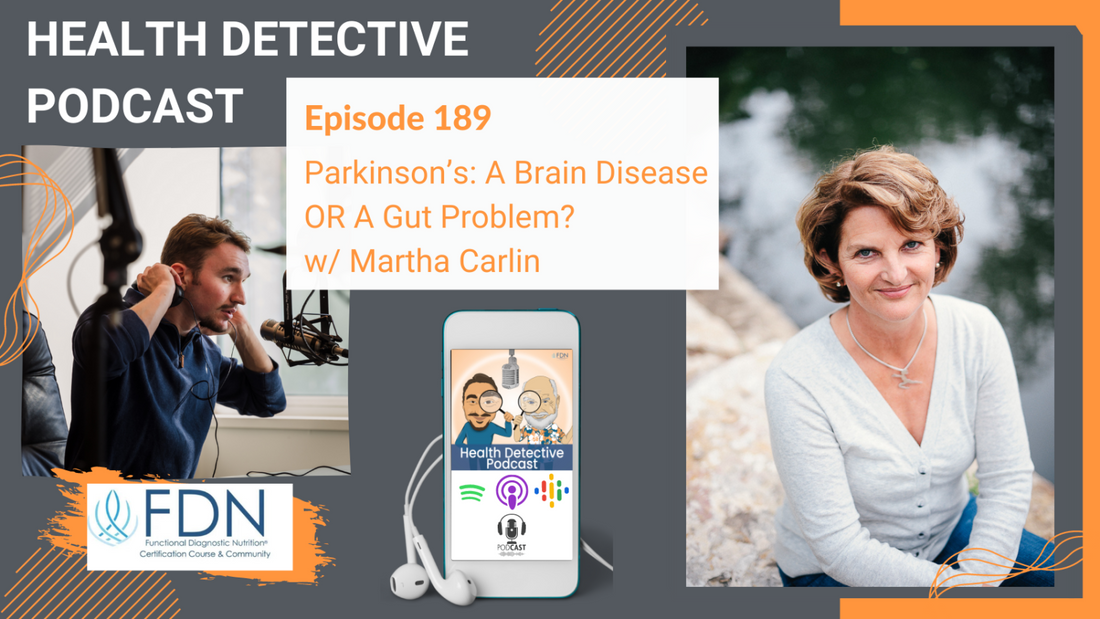 The Health Detective Podcast with Evan Transue: Parkinson's: A Brain Disease OR a Gut Problem?