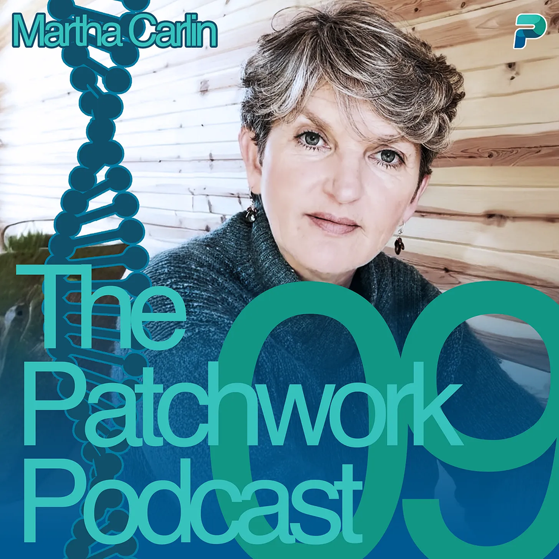 Patchwork Podcast #09 Martha Carlin: Nobody is engineering probiotics properly