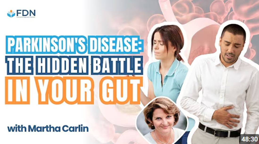 FDN - Parkinson's Disease: The Hidden Battle in Your Gut w/ Martha Carlin