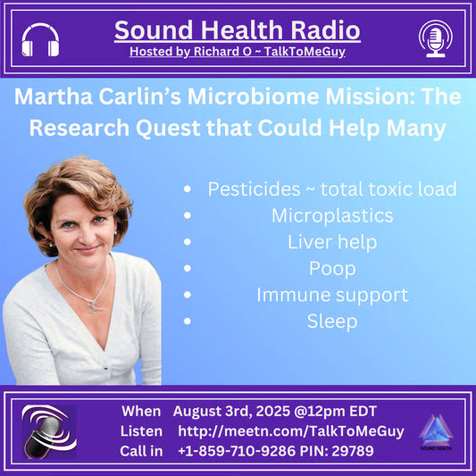 Sound Health Radio: Martha Carlin's Microbiome Mission: The Research Quest that Could Help Many